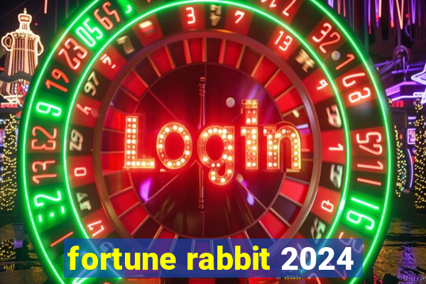 fortune rabbit 2024